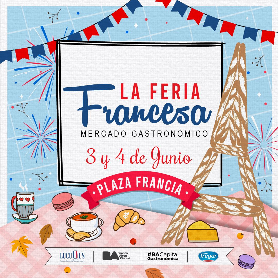 Vuelve La Feria Francesa de Lucullus en Plaza Francia. Con entrada Libre y Gratuita.